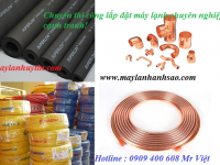 Thi Công Lắp Đặt Ống Đồng Chuyên Nghiệp - Giá Tốt Nhất